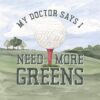 Golf Days Need More Greens 36" Panel